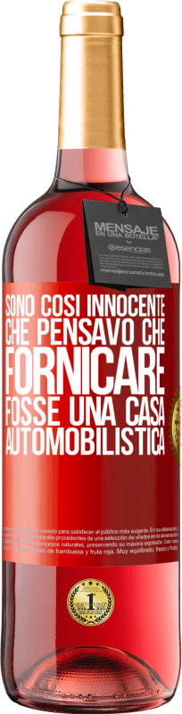 29,95 € | Vino rosato Edizione ROSÉ Sono così innocente che pensavo che fornicare fosse una casa automobilistica Etichetta Rossa. Etichetta personalizzabile Vino giovane Raccogliere 2025 Tempranillo