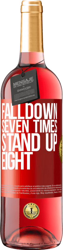 29,95 € Envio grátis | Vinho rosé Edição ROSÉ Falldown seven times. Stand up eight Etiqueta Vermelha. Etiqueta personalizável Vinho jovem Colheita 2023 Tempranillo