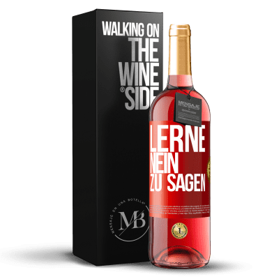 «Lerne, nein zu sagen» ROSÉ Ausgabe