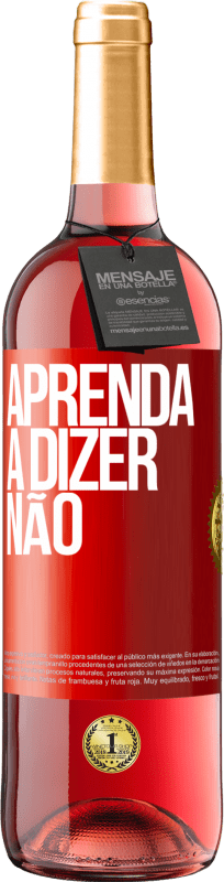 29,95 € | Vinho rosé Edição ROSÉ Aprenda a dizer não Etiqueta Vermelha. Etiqueta personalizável Vinho jovem Colheita 2024 Tempranillo