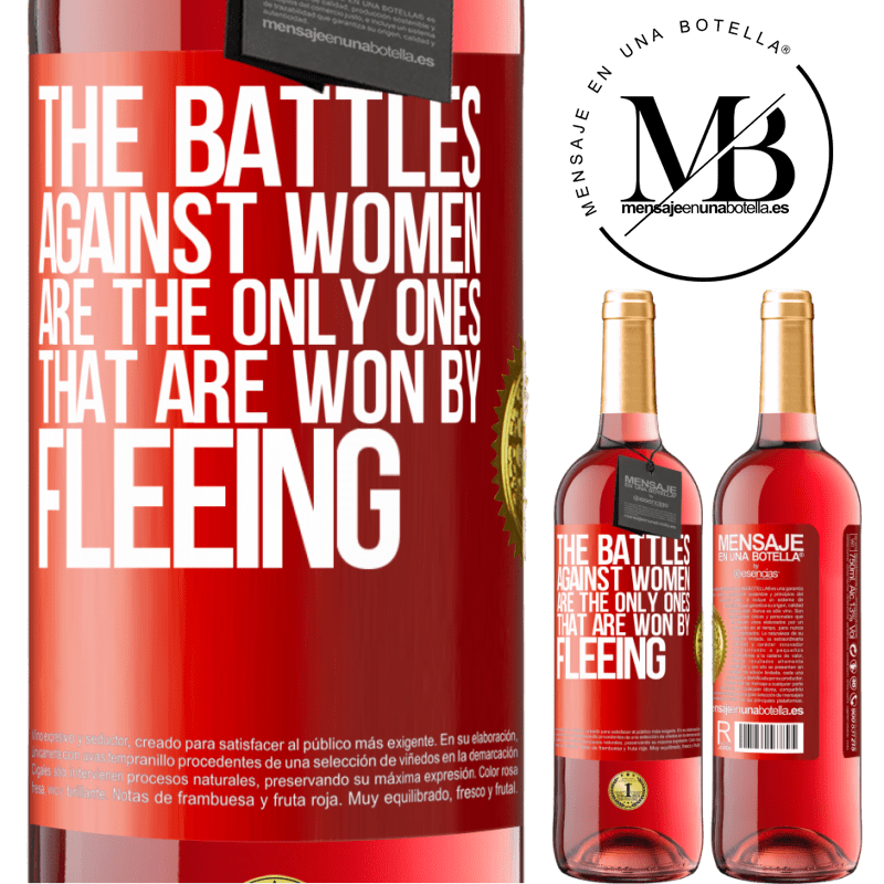 29,95 € Free Shipping | Rosé Wine ROSÉ Edition The battles against women are the only ones that are won by fleeing Red Label. Customizable label Young wine Harvest 2022 Tempranillo