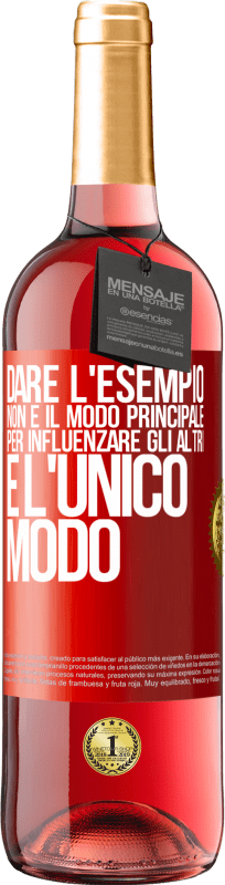 29,95 € | Vino rosato Edizione ROSÉ Dare l'esempio non è il modo principale per influenzare gli altri è l'unico modo Etichetta Rossa. Etichetta personalizzabile Vino giovane Raccogliere 2025 Tempranillo
