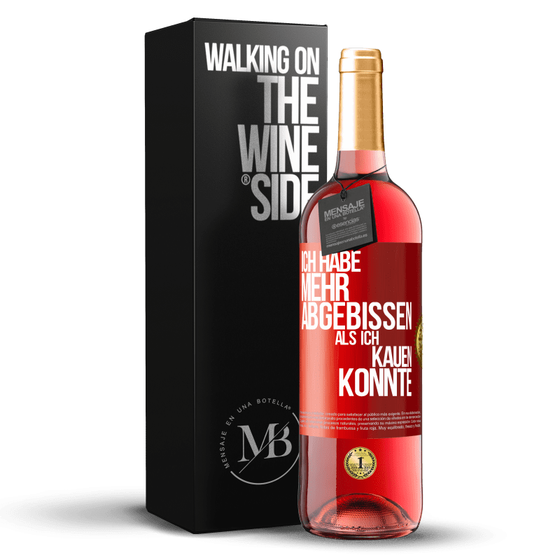 29,95 € Kostenloser Versand | Roséwein ROSÉ Ausgabe Ich habe mehr abgebissen als ich kauen konnte Rote Markierung. Anpassbares Etikett Junger Wein Ernte 2025 Tempranillo