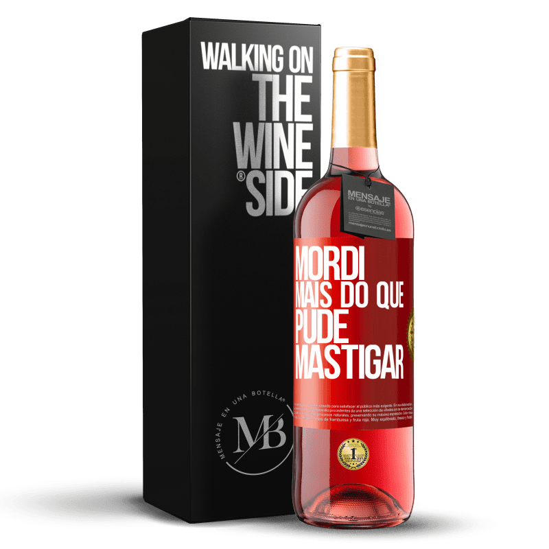 29,95 € Envio grátis | Vinho rosé Edição ROSÉ Mordi mais do que pude mastigar Etiqueta Vermelha. Etiqueta personalizável Vinho jovem Colheita 2024 Tempranillo