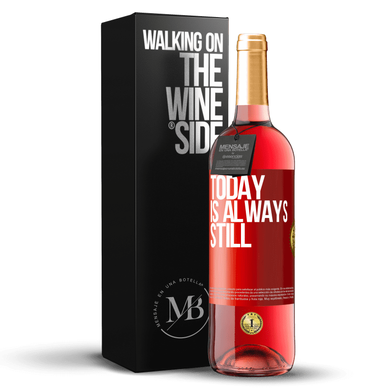 29,95 € Free Shipping | Rosé Wine ROSÉ Edition Today is always still Red Label. Customizable label Young wine Harvest 2024 Tempranillo