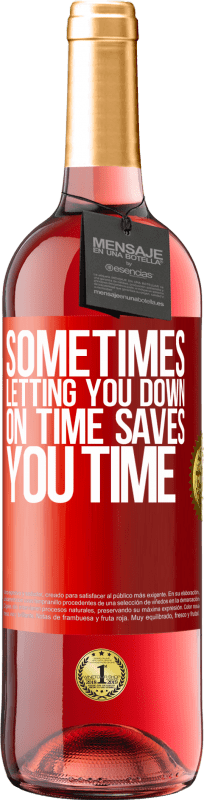 29,95 € | Rosé Wine ROSÉ Edition Sometimes, letting you down on time saves you time Red Label. Customizable label Young wine Harvest 2025 Tempranillo