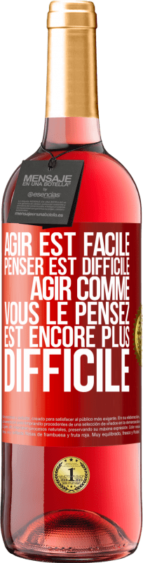 29,95 € Envoi gratuit | Vin rosé Édition ROSÉ Agir est facile, penser est difficile. Agir comme vous le pensez est encore plus difficile Étiquette Rouge. Étiquette personnalisable Vin jeune Récolte 2024 Tempranillo