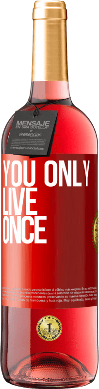 29,95 € | 桃红葡萄酒 ROSÉ版 你只活一次 红色标签. 可自定义的标签 青年酒 收成 2023 Tempranillo