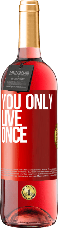 29,95 € Free Shipping | Rosé Wine ROSÉ Edition You only live once Red Label. Customizable label Young wine Harvest 2025 Tempranillo