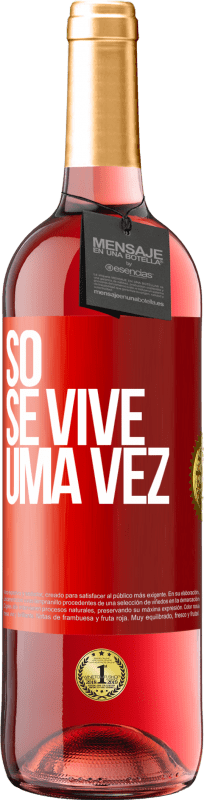 29,95 € | Vinho rosé Edição ROSÉ Só se vive uma vez Etiqueta Vermelha. Etiqueta personalizável Vinho jovem Colheita 2023 Tempranillo