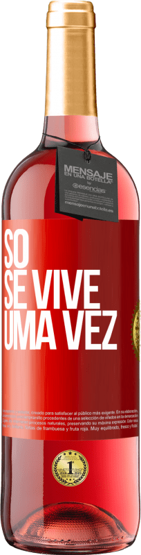 29,95 € | Vinho rosé Edição ROSÉ Só se vive uma vez Etiqueta Vermelha. Etiqueta personalizável Vinho jovem Colheita 2024 Tempranillo