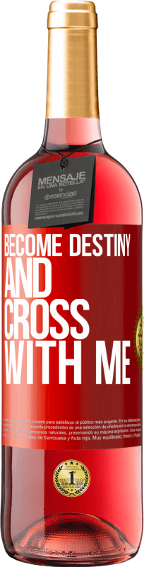 29,95 € | Rosé Wine ROSÉ Edition Become destiny and cross with me Red Label. Customizable label Young wine Harvest 2024 Tempranillo