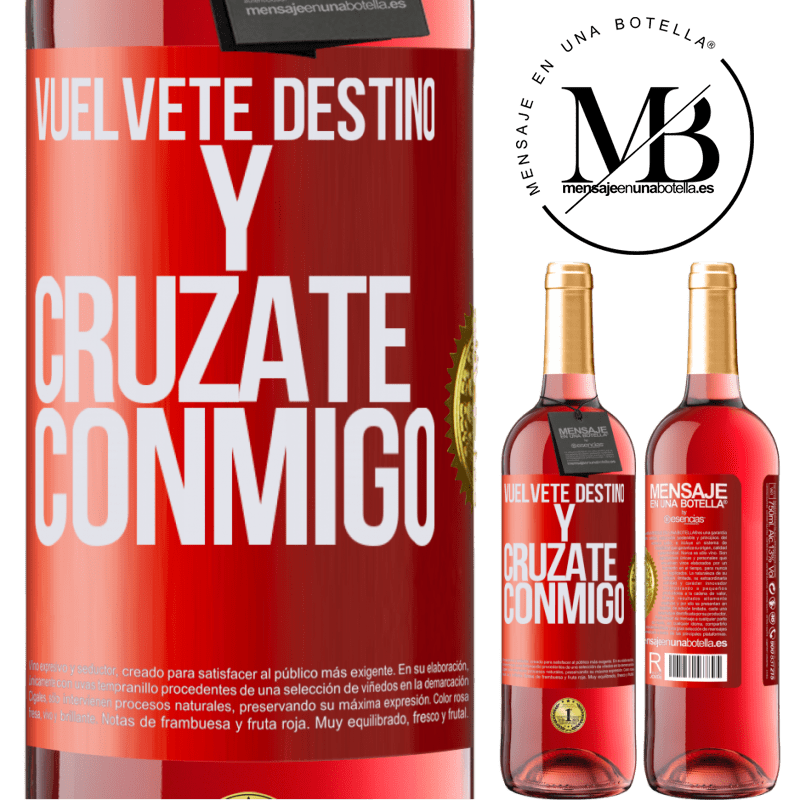 29,95 € Envío gratis | Vino Rosado Edición ROSÉ Vuélvete destino y crúzate conmigo Etiqueta Roja. Etiqueta personalizable Vino joven Cosecha 2025 Tempranillo