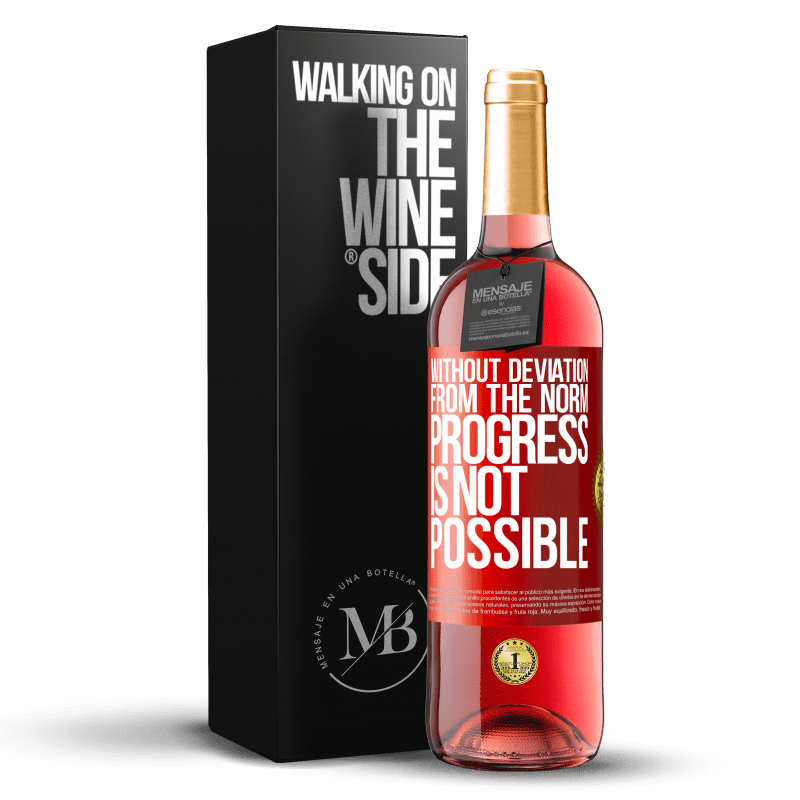 29,95 € Free Shipping | Rosé Wine ROSÉ Edition Without deviation from the norm, progress is not possible Red Label. Customizable label Young wine Harvest 2023 Tempranillo
