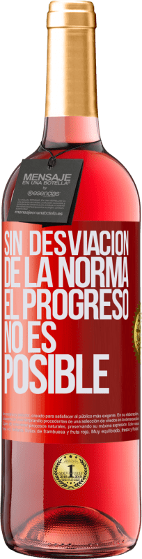 29,95 € Envío gratis | Vino Rosado Edición ROSÉ Sin desviación de la norma, el progreso no es posible Etiqueta Roja. Etiqueta personalizable Vino joven Cosecha 2025 Tempranillo