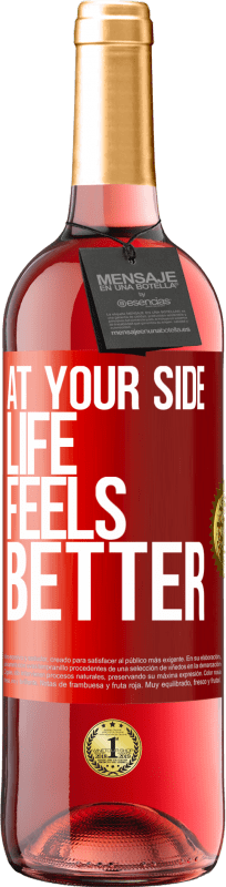 29,95 € | Rosé Wine ROSÉ Edition At your side life feels better Red Label. Customizable label Young wine Harvest 2023 Tempranillo