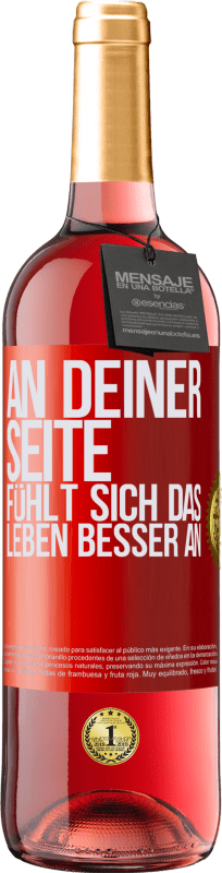 29,95 € | Roséwein ROSÉ Ausgabe An deiner Seite fühlt sich das Leben besser an Rote Markierung. Anpassbares Etikett Junger Wein Ernte 2023 Tempranillo