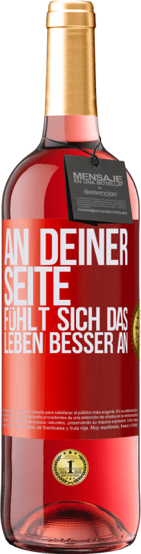 29,95 € | Roséwein ROSÉ Ausgabe An deiner Seite fühlt sich das Leben besser an Rote Markierung. Anpassbares Etikett Junger Wein Ernte 2024 Tempranillo