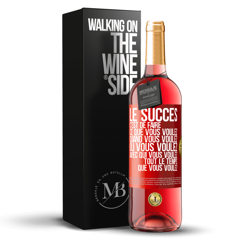 29,95 € Envoi gratuit | Vin rosé Édition ROSÉ Le succès c'est de faire ce que vous voulez quand vous voulez où vous voulez avec qui vous voulez tout le temps que vous voulez Étiquette Rouge. Étiquette personnalisable Vin jeune Récolte 2023 Tempranillo