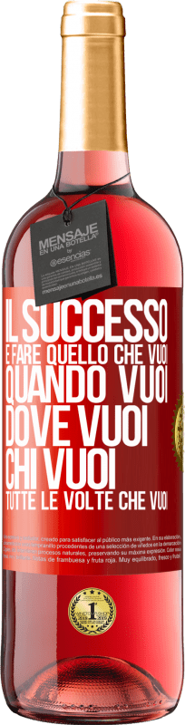 29,95 € | Vino rosato Edizione ROSÉ Il successo è fare quello che vuoi, quando vuoi, dove vuoi, chi vuoi, tutte le volte che vuoi Etichetta Rossa. Etichetta personalizzabile Vino giovane Raccogliere 2024 Tempranillo