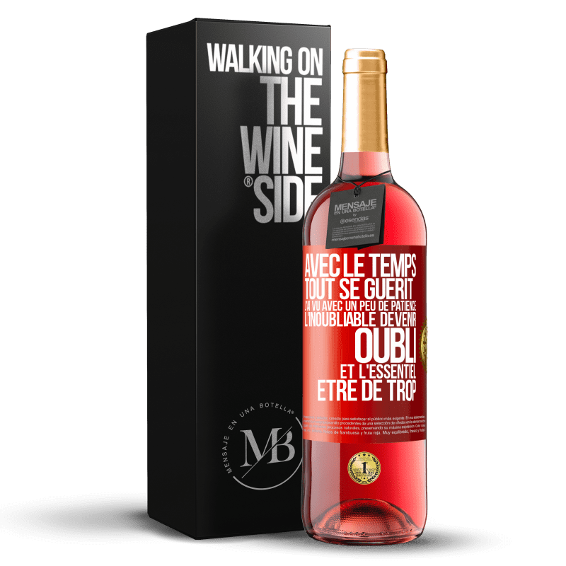 29,95 € Envoi gratuit | Vin rosé Édition ROSÉ Avec le temps, tout se guérit. J'ai vu avec un peu de patience l'inoubliable devenir oubli et l'essentiel être de trop Étiquette Rouge. Étiquette personnalisable Vin jeune Récolte 2024 Tempranillo