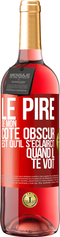 29,95 € | Vin rosé Édition ROSÉ Le pire de mon côté obscur est qu'il s'éclaircit quand il te voit Étiquette Rouge. Étiquette personnalisable Vin jeune Récolte 2024 Tempranillo