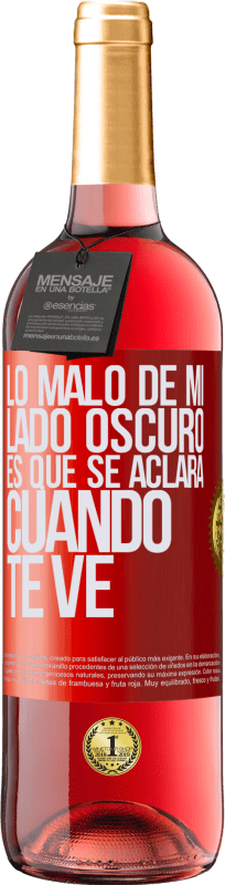 «Lo malo de mi lado oscuro es que se aclara cuando te ve» Edición ROSÉ