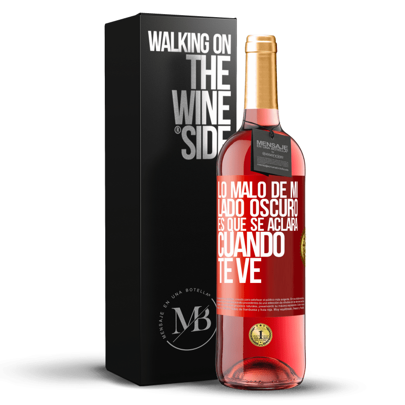 29,95 € Envío gratis | Vino Rosado Edición ROSÉ Lo malo de mi lado oscuro es que se aclara cuando te ve Etiqueta Roja. Etiqueta personalizable Vino joven Cosecha 2024 Tempranillo