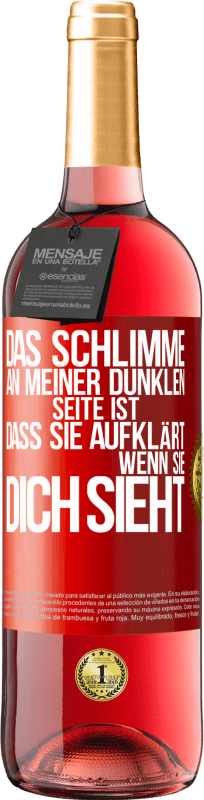 29,95 € | Roséwein ROSÉ Ausgabe Das Schlimme an meiner dunklen Seite ist, dass sie aufklärt, wenn sie dich sieht Rote Markierung. Anpassbares Etikett Junger Wein Ernte 2025 Tempranillo