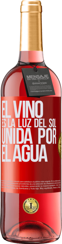 29,95 € Envío gratis | Vino Rosado Edición ROSÉ El vino es la luz del sol, unida por el agua Etiqueta Roja. Etiqueta personalizable Vino joven Cosecha 2024 Tempranillo