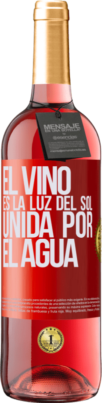 29,95 € | Vino Rosado Edición ROSÉ El vino es la luz del sol, unida por el agua Etiqueta Roja. Etiqueta personalizable Vino joven Cosecha 2025 Tempranillo