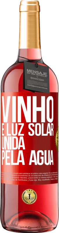 29,95 € | Vinho rosé Edição ROSÉ Vinho é luz solar, unida pela água Etiqueta Vermelha. Etiqueta personalizável Vinho jovem Colheita 2025 Tempranillo