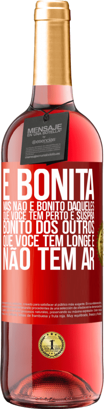 29,95 € | Vinho rosé Edição ROSÉ É bonita. Mas não é bonito daqueles que você tem perto e suspira. Bonito dos outros, que você tem longe e não tem ar Etiqueta Vermelha. Etiqueta personalizável Vinho jovem Colheita 2025 Tempranillo