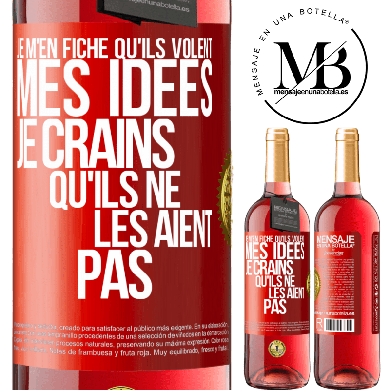 29,95 € Envoi gratuit | Vin rosé Édition ROSÉ Je m'en fiche qu'ils volent mes idées, je crains qu'ils ne les aient pas Étiquette Rouge. Étiquette personnalisable Vin jeune Récolte 2025 Tempranillo