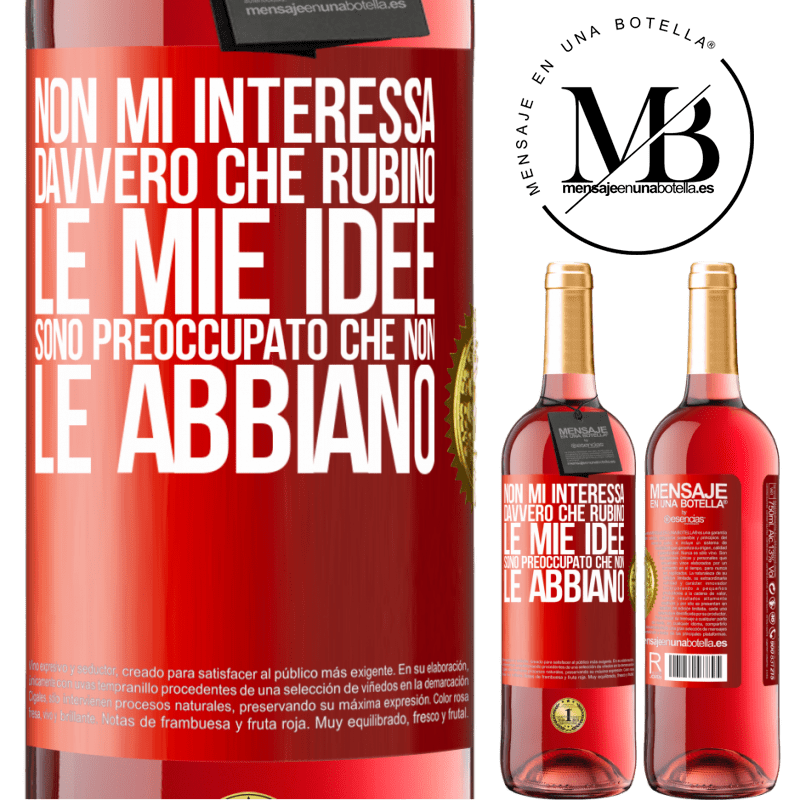 29,95 € Spedizione Gratuita | Vino rosato Edizione ROSÉ Non mi interessa davvero che rubino le mie idee, sono preoccupato che non le abbiano Etichetta Rossa. Etichetta personalizzabile Vino giovane Raccogliere 2023 Tempranillo