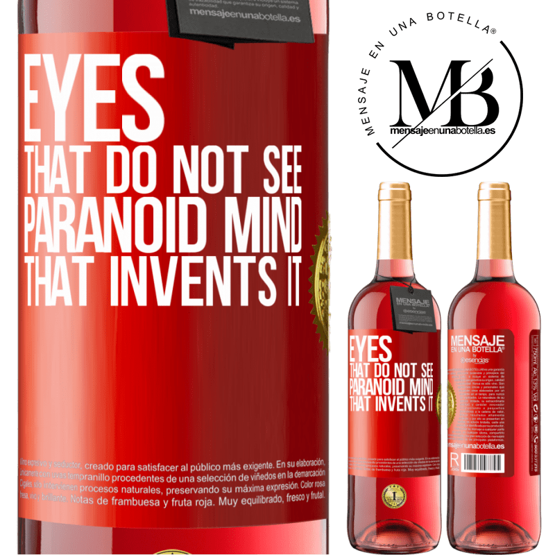 29,95 € Free Shipping | Rosé Wine ROSÉ Edition Eyes that do not see, paranoid mind that invents it Red Label. Customizable label Young wine Harvest 2022 Tempranillo