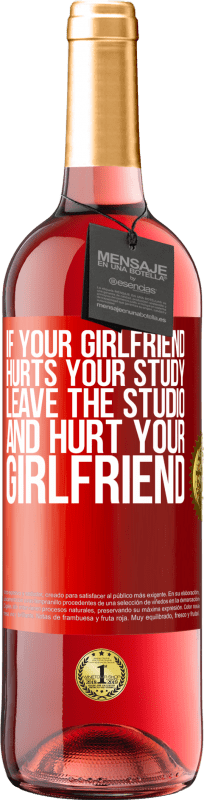 29,95 € | Rosé Wine ROSÉ Edition If your girlfriend hurts your study, leave the studio and hurt your girlfriend Red Label. Customizable label Young wine Harvest 2023 Tempranillo