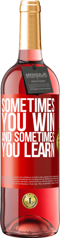 29,95 € Free Shipping | Rosé Wine ROSÉ Edition Sometimes you win, and sometimes you learn Red Label. Customizable label Young wine Harvest 2025 Tempranillo