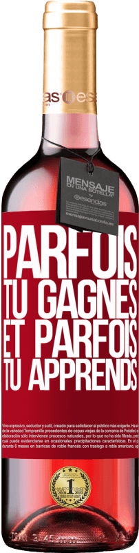 29,95 € Envoi gratuit | Vin rosé Édition ROSÉ Parfois tu gagnes, et parfois tu apprends Étiquette Rouge. Étiquette personnalisable Vin jeune Récolte 2025 Tempranillo