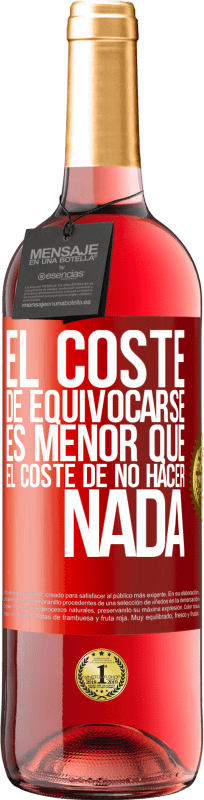 «El coste de equivocarse es menor que el coste de no hacer nada» Edición ROSÉ