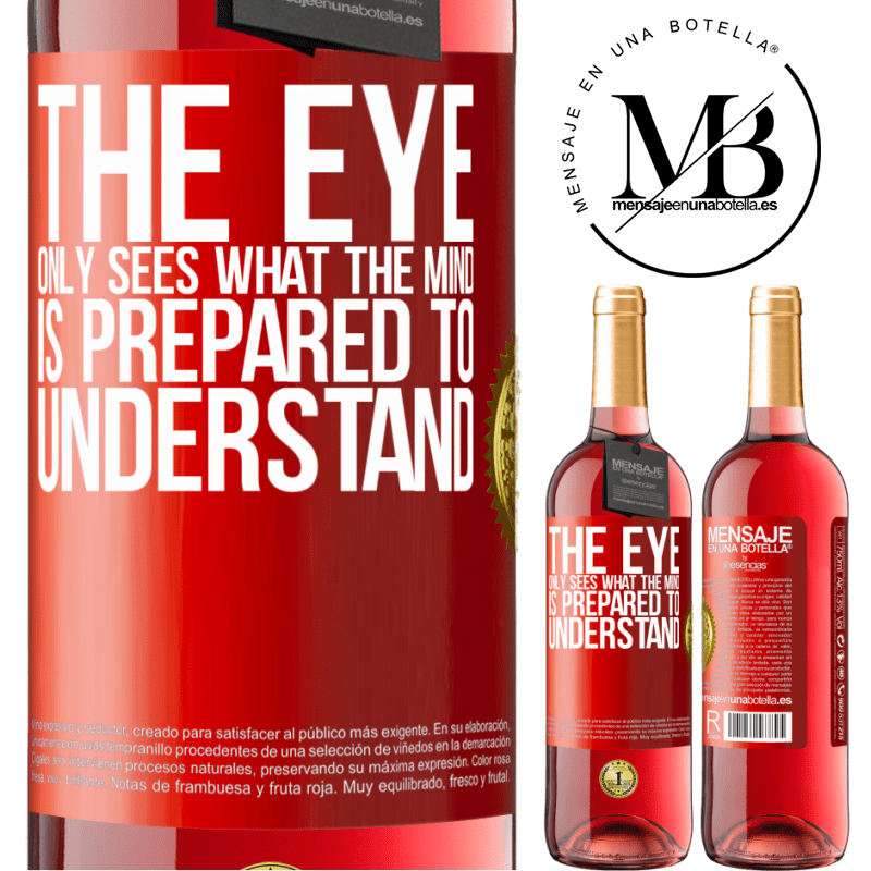 29,95 € Free Shipping | Rosé Wine ROSÉ Edition The eye only sees what the mind is prepared to understand Red Label. Customizable label Young wine Harvest 2022 Tempranillo
