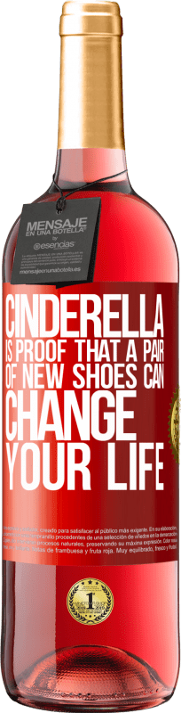 29,95 € Free Shipping | Rosé Wine ROSÉ Edition Cinderella is proof that a pair of new shoes can change your life Red Label. Customizable label Young wine Harvest 2023 Tempranillo