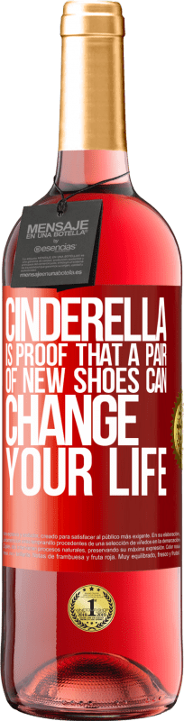 29,95 € | Rosé Wine ROSÉ Edition Cinderella is proof that a pair of new shoes can change your life Red Label. Customizable label Young wine Harvest 2024 Tempranillo