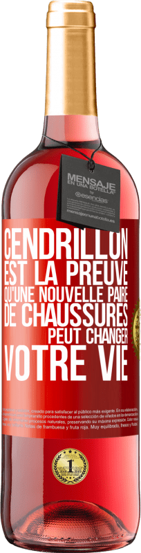 29,95 € | Vin rosé Édition ROSÉ Cendrillon est la preuve qu'une nouvelle paire de chaussures peut changer votre vie Étiquette Rouge. Étiquette personnalisable Vin jeune Récolte 2024 Tempranillo