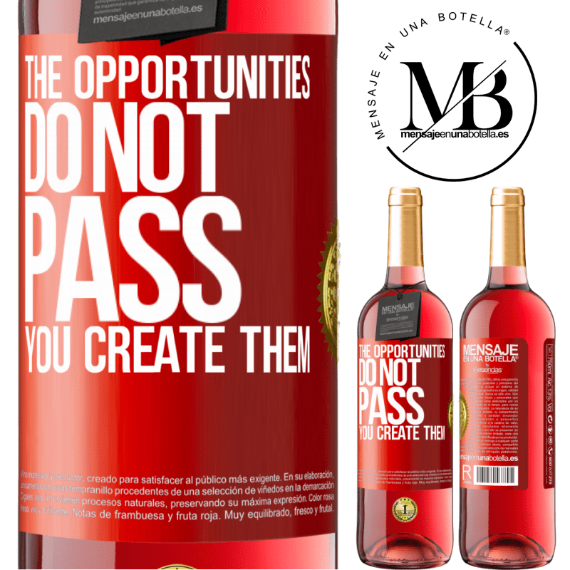 29,95 € Free Shipping | Rosé Wine ROSÉ Edition The opportunities do not pass. You create them Red Label. Customizable label Young wine Harvest 2021 Tempranillo