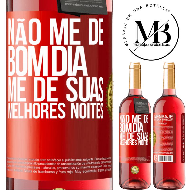 29,95 € Envio grátis | Vinho rosé Edição ROSÉ Não me dê bom dia, me dê suas melhores noites Etiqueta Vermelha. Etiqueta personalizável Vinho jovem Colheita 2024 Tempranillo