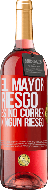 29,95 € | Vino Rosado Edición ROSÉ El mayor riesgo es no correr ningún riesgo Etiqueta Roja. Etiqueta personalizable Vino joven Cosecha 2024 Tempranillo