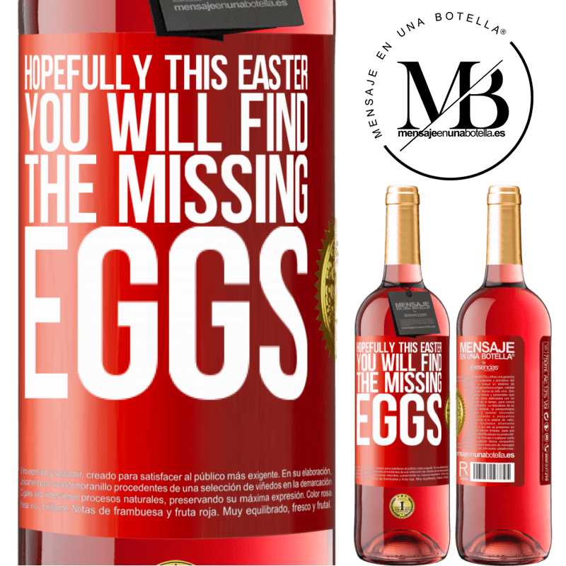 29,95 € Free Shipping | Rosé Wine ROSÉ Edition Hopefully this Easter you will find the missing eggs Red Label. Customizable label Young wine Harvest 2022 Tempranillo