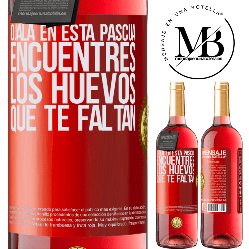 29,95 € Envío gratis | Vino Rosado Edición ROSÉ Ojalá en esta Pascua encuentres los huevos que te faltan Etiqueta Roja. Etiqueta personalizable Vino joven Cosecha 2025 Tempranillo