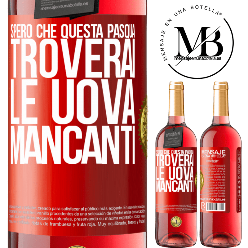 29,95 € Spedizione Gratuita | Vino rosato Edizione ROSÉ Spero che questa Pasqua troverai le uova mancanti Etichetta Rossa. Etichetta personalizzabile Vino giovane Raccogliere 2025 Tempranillo
